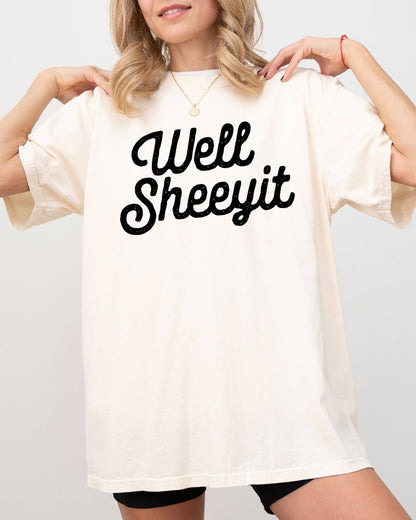 Well Sheeyit Shirt